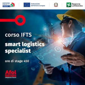 IFTS Smart Logistics Specialist – IMPORTANTE OPPORTUNITA’ FORMATIVA PER I GIOVANI